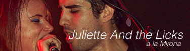 Juliette and the Licks a la Mirona de Salt
